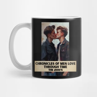 Chronicles of Men Love Through Time, The 2000's Mug